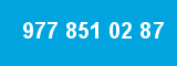 977 851 02 87